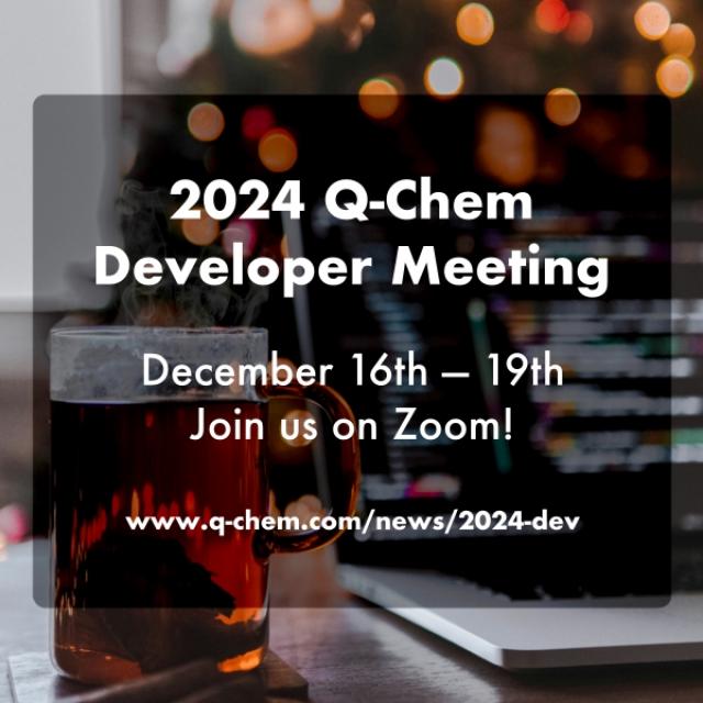 Text reads: "2024 Q-Chem Developer Meeting, December 16 - 19th. Join us on Zoom! www.q-chem.com/news/2024-dev"